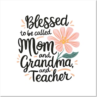 Blessed To Be Called Mom Grandma Great Grandma Mother's Day Posters and Art